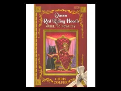 The Land of Stories: Queen Red Riding Hood’s Guide to Royalty