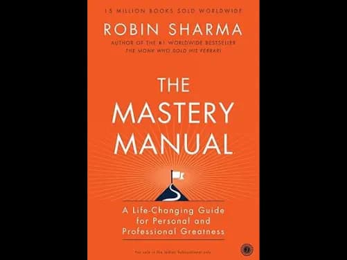 The Mastery Manual : A Life - Changing Guide for Personal and Professional Greatness - 9788184954081