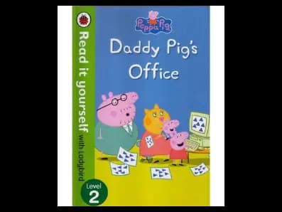 Read It Yourself with Ladybird Level 2 : Peppa Pig Daddy Pig’s Office