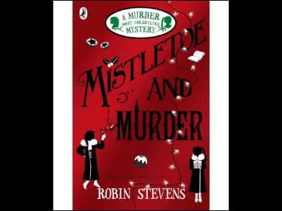 Mistletoe And Murder (A Murder Most Unladylike Mystery Book 5)