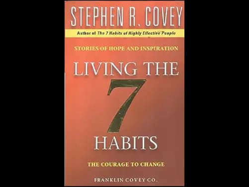 Living The 7 Habits : The courage to change - 9780743209069