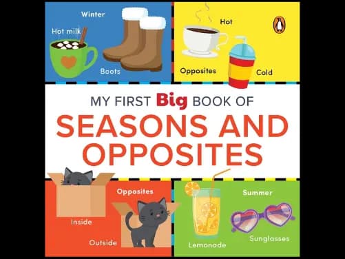 My First Big Book of Seasons & Opposites: Illustrated Board Book of Seasons and Opposites for PreSchool Kids,Toddlers - 9789815127454