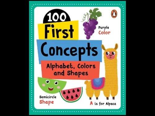 100 First Concepts Alphabet,Shapes and Colors - 9789815127591