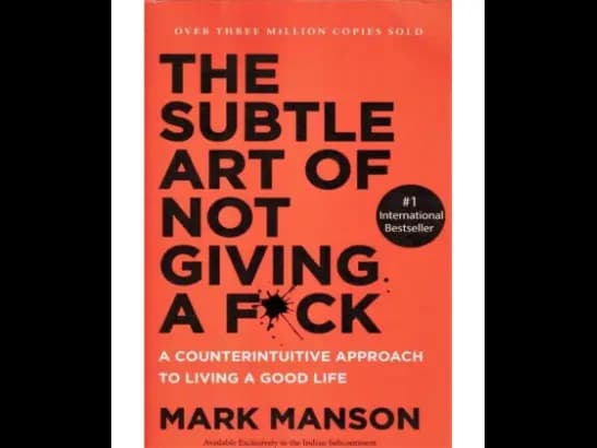 The Subtle Art Of Not Giving A F*ck -  Mark Manson