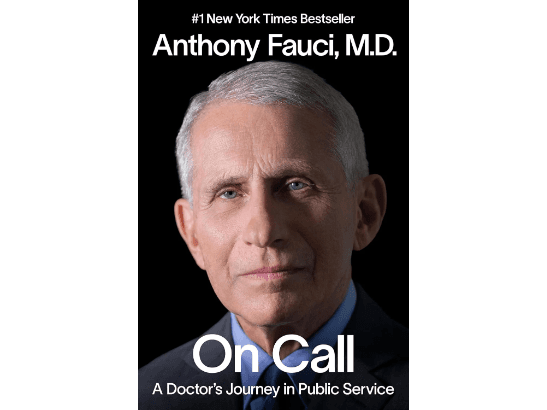 On Call: A Doctor’s Journey in Public Service By Dr. Anthony Fauci