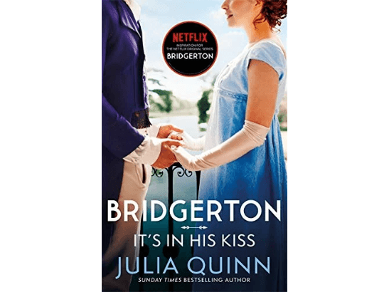 Bridgerton – It’s In His Kiss By Julia Quinn