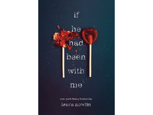 If He Had Been with Me By Laura Nowlin