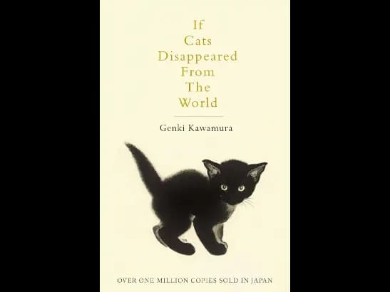 If Cats Disappeared From The World By Genki Kawamura