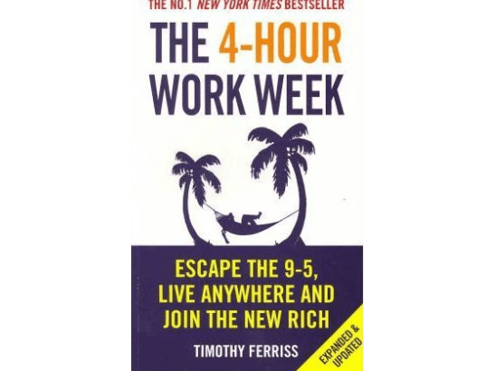 The 4-Hour Workweek: Escape 9-5, Live Anywhere, and Join the New Rich By Tim Ferriss