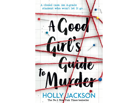 A Good Girl’s Guide To Murder By Holly Jackson