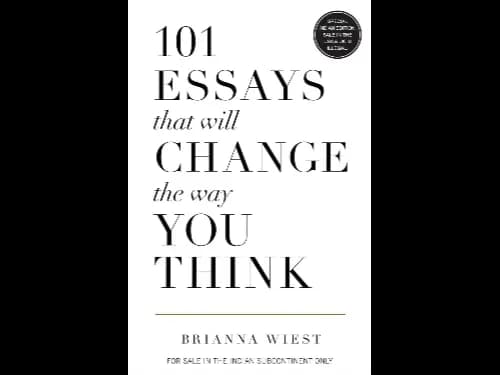 101 Essays That Will Change The Way You Think By Brianna Wiest
