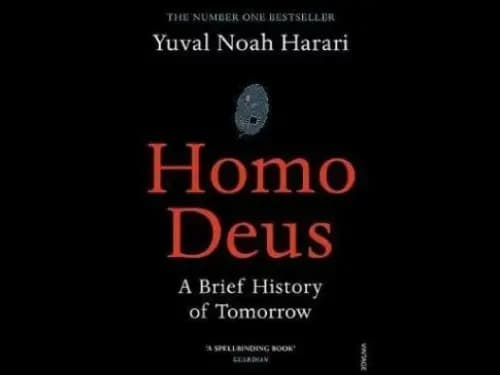 Homo Deus: A Brief History of Tomorrow