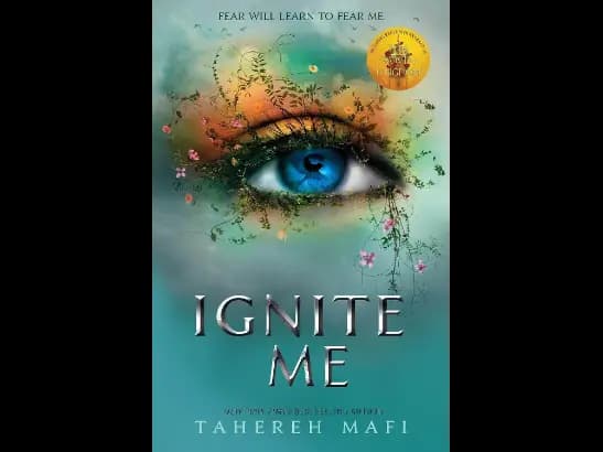 Ignite Me By Tahereh Mafi