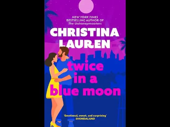 TWICE IN A BLUE MOON - Christina Lauren