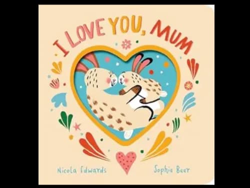 I LOVE YOU MUM
