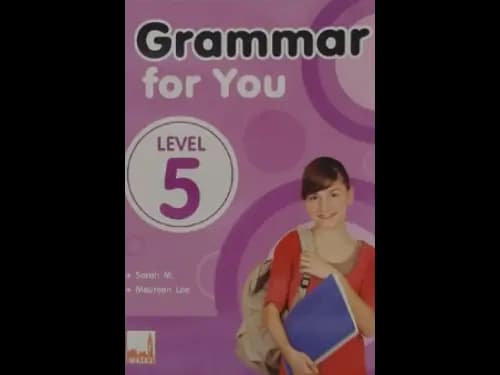 GRAMMAR FOR YOU - LEVEL 5
