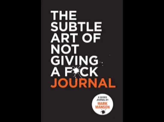 THE SUBTLE ART OF NOT GIVING A FCK JOURNAL