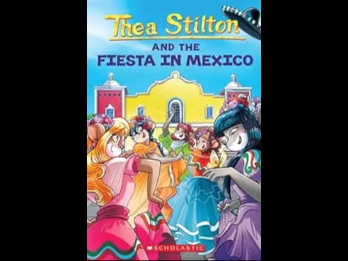 THEA STILTON AND THE FIESTA IN MEXICO