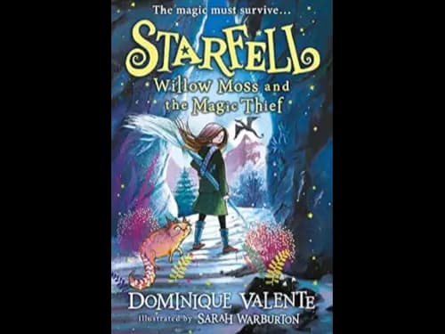 STARFELL WILLOW MOSS AND THE MAGIC THIEF