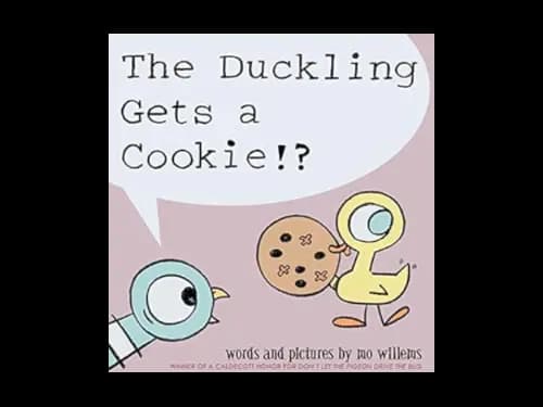 THE DUCKLING GETS A COOKIE
