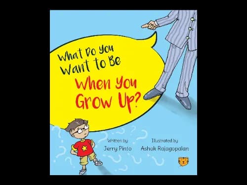 WHAT DO YOU WANT TO BE WHEN YOU GROW UP