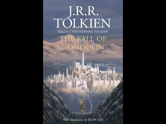 The Fall of Gondolin By J.R.R.Tolkien and Christopher Tolkien