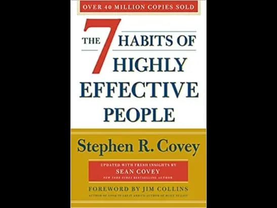 The 7 Habits of Highly Effective People : Powerful Lessons in Personal Change By Stephen R. Covey