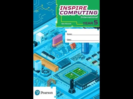 INSPIRE COMPUTING INTERNATIONAL - YEAR 5 WORKBOOK