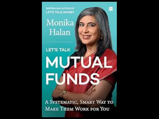 Let's Talk Mutual Funds by Monika Halan