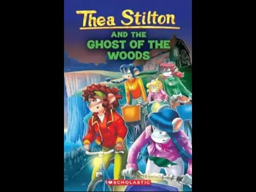 THEA STILTON AND THE GHOST OF THE WOODS