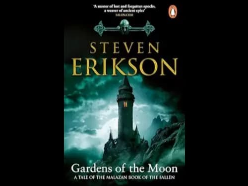 GARDENS OF THE MOON