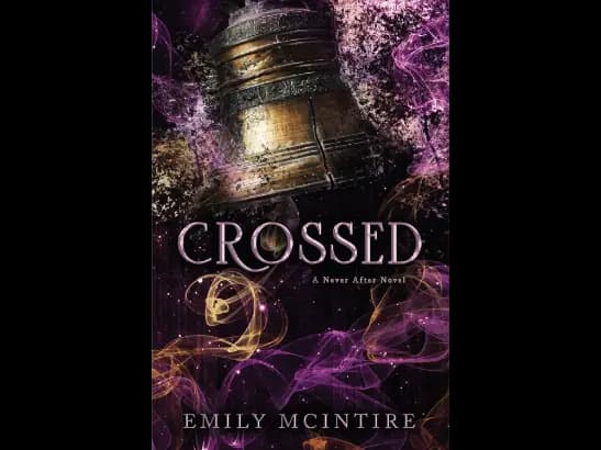 Crossed (Never After 5) By Emily McIntire