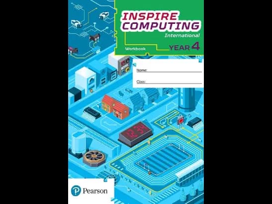 INSPIRE COMPUTING INTERNATIONAL YEAR 4 - WORKBOOK