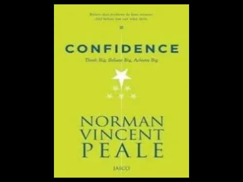 Confidence : Think Big Believe Big Achieve Big by Norman Vincent Peale