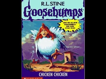 Goosebumps : Chicken Chicken by R.L. Stine