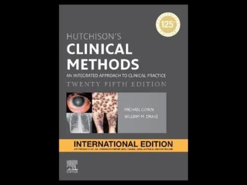 Hutchisons Clinical Methods : An Integrated Approach to Clinical Practice : 25th Edition by Michael Glynn,William M. Drake