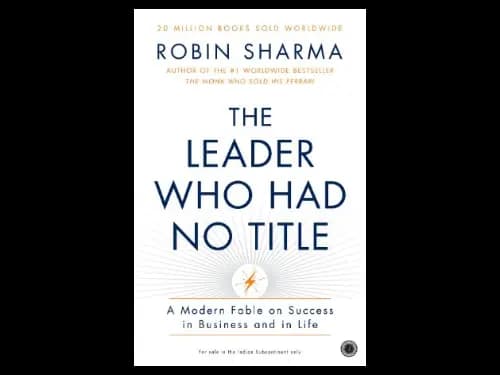 The Leader Who Had No Title by Robin Sharma
