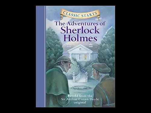 Classic Starts : The Adventures of Sherlock Holmes by Sir Arthur Conan Doyle
