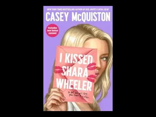 I Kissed Shara Wheeler by Casey McQuiston