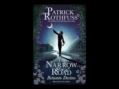 The Narrow Road Between Desires by Patrick Rothfuss