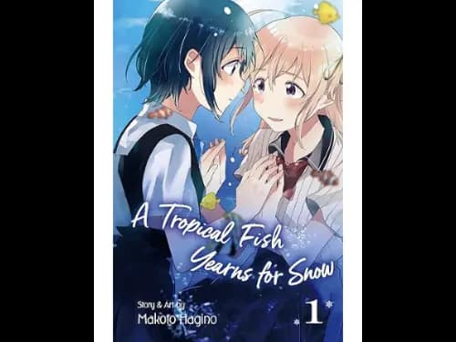 A Tropical Fish Yearns for Snow : Volume 1 by Makoto Hagino