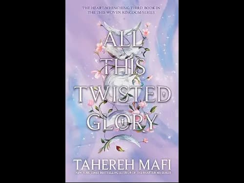 All This Twisted Glory by Tahereh Mafi