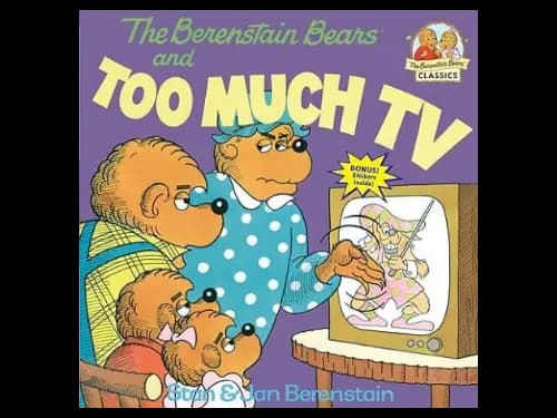 The Berenstain Bears and Too Much TV by Stan Berenstain