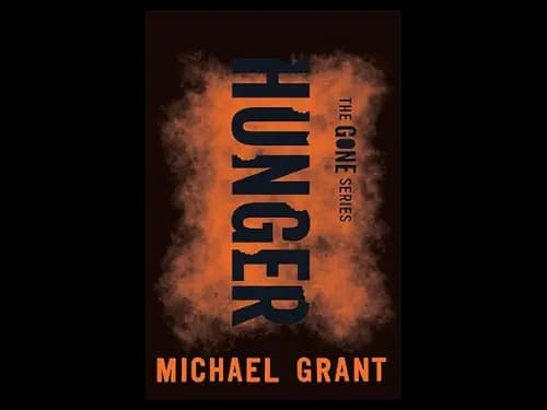 The Gone Series : Hunger by Michael Grant