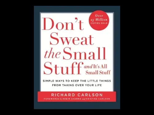 Dont Sweat the Small Stuff at Work by Richard Carlson