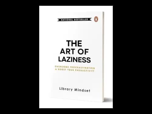 The Art Of Laziness by Library Mindset