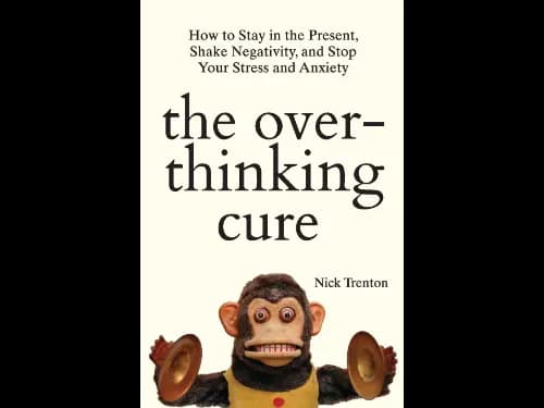 The Overthinking Cure by Nick Trenton