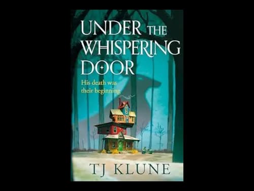 Under The Whispering Door by Travis Klune