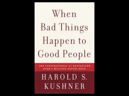 When Bad Things Happen to Good People by Harold S. Kushner