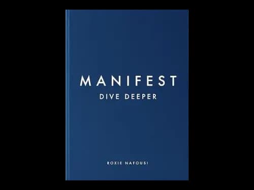 Manifest : Dive Deeper by Roxie Nafousi